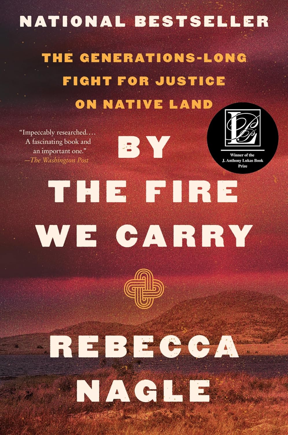 By the Fire We Carry: The Generations-Long Fight for Justice on Native Land