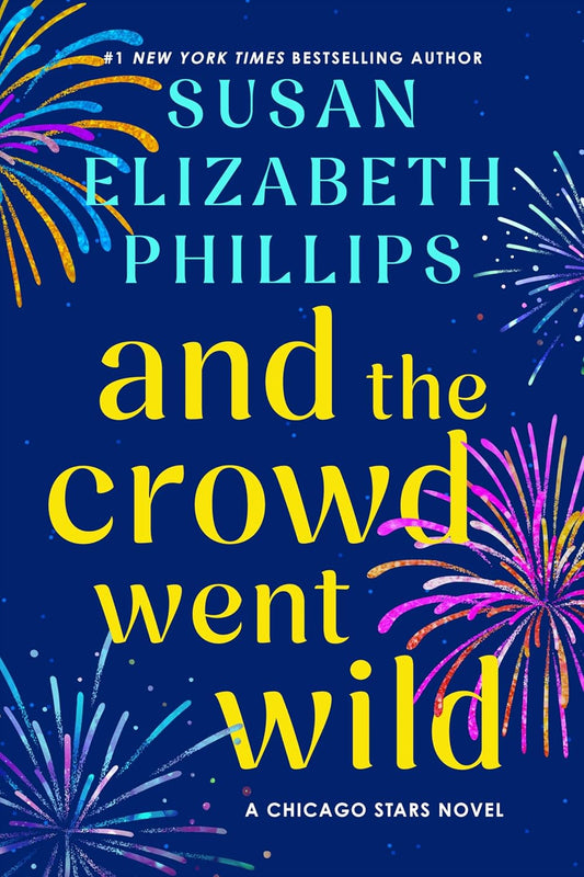 And the Crowd Went Wild: A Chicago Stars Novel