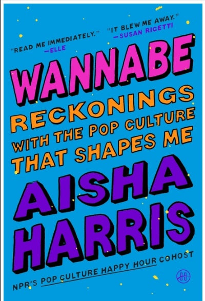 Wannabe Reckonings with the Pop Culture That Shapes Me