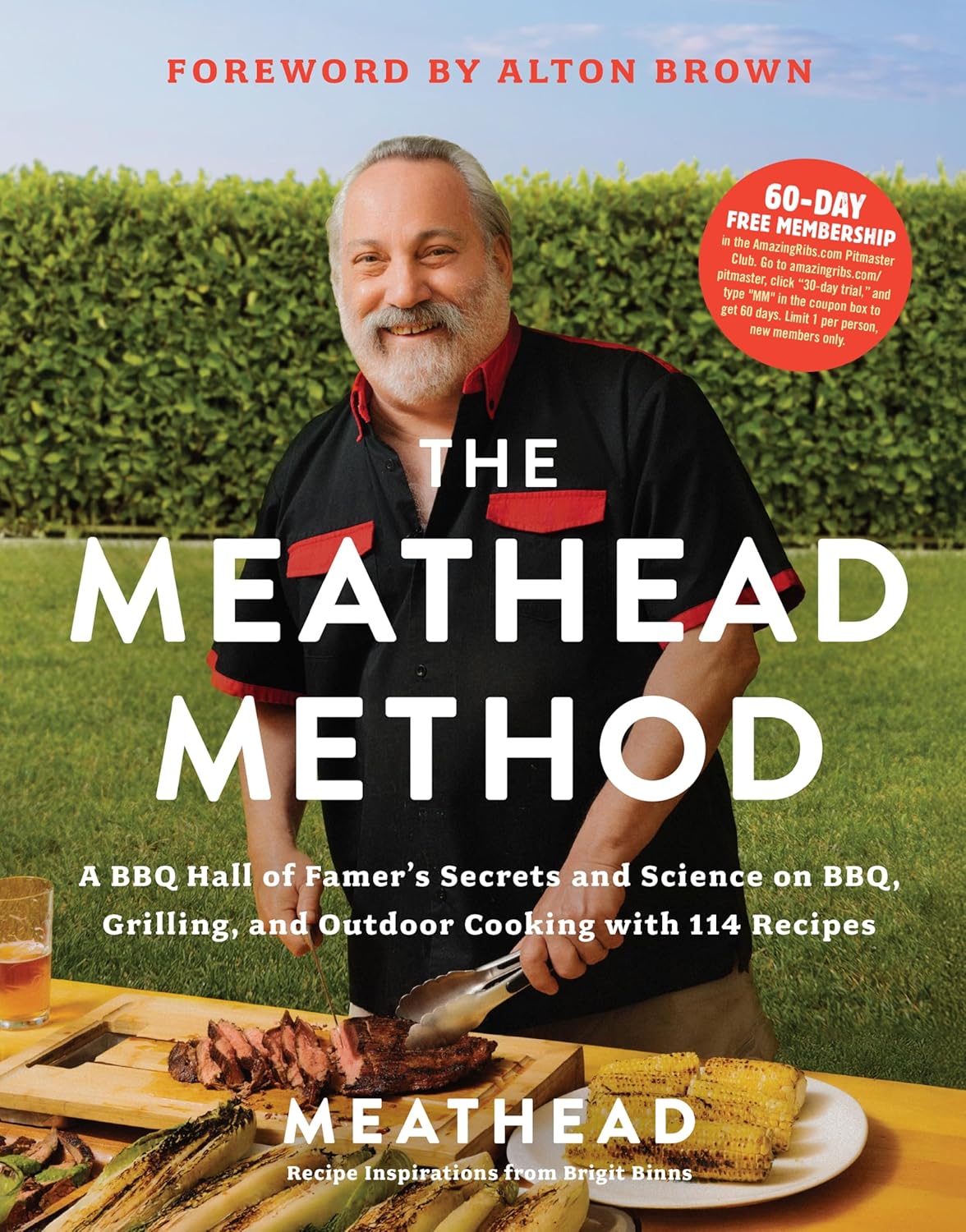 Meathead Method: A BBQ Hall of Famer's Secrets and Science on Bbq, Grilling, and Outdoor Cooking with 114 Recipes