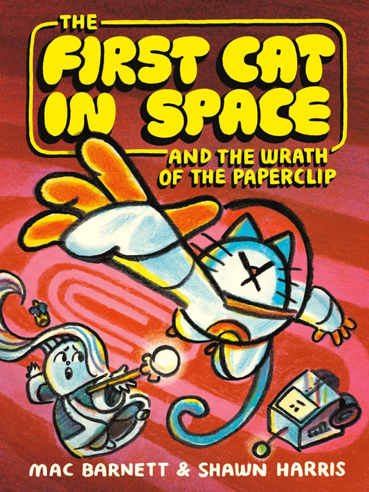 First Cat in Space and the Wrath of the Paperclip: A Graphic Novel