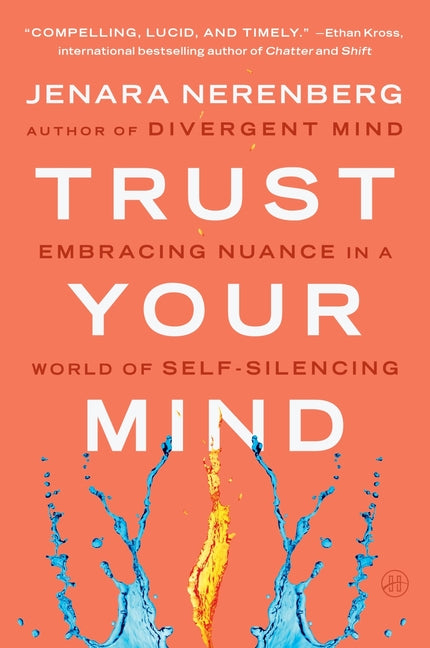 Trust Your Mind: Embracing Nuance in a World of Self-Silencing
