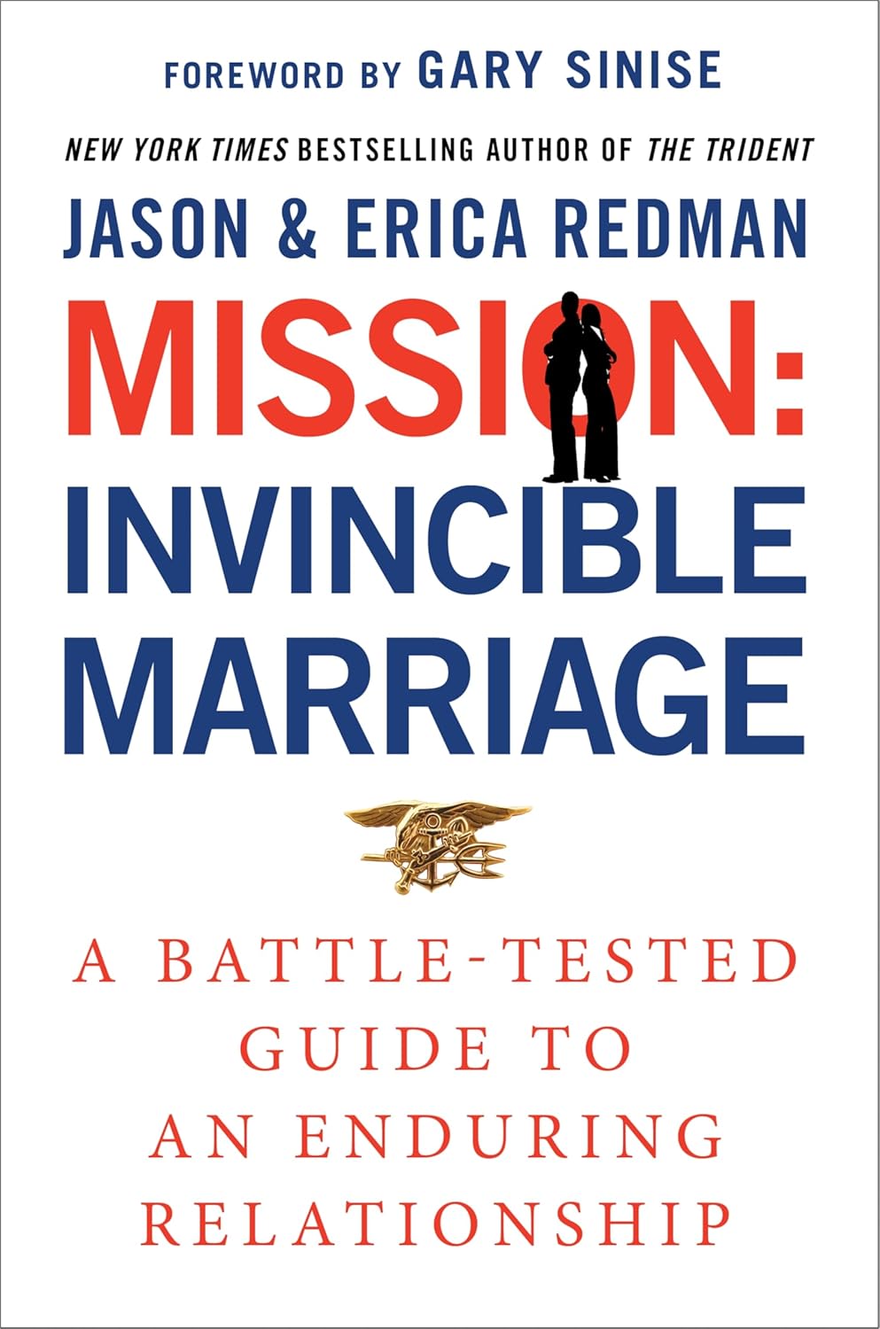 Mission: Invincible Marriage: A Battle-Tested Guide to an Enduring Relationship