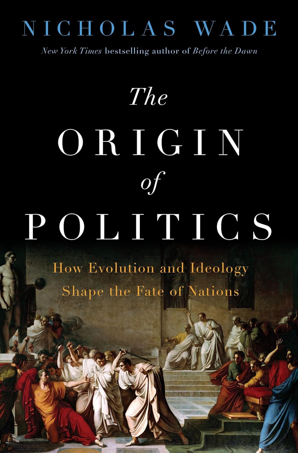 Origin of Politics: How Evolution and Ideology Shape the Fate of Nations