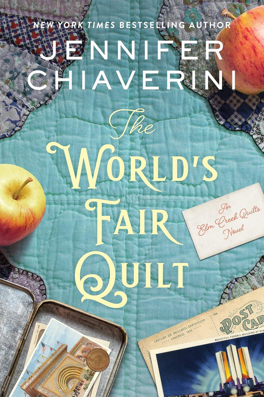 World's Fair Quilt: An ELM Creek Quilts Novel