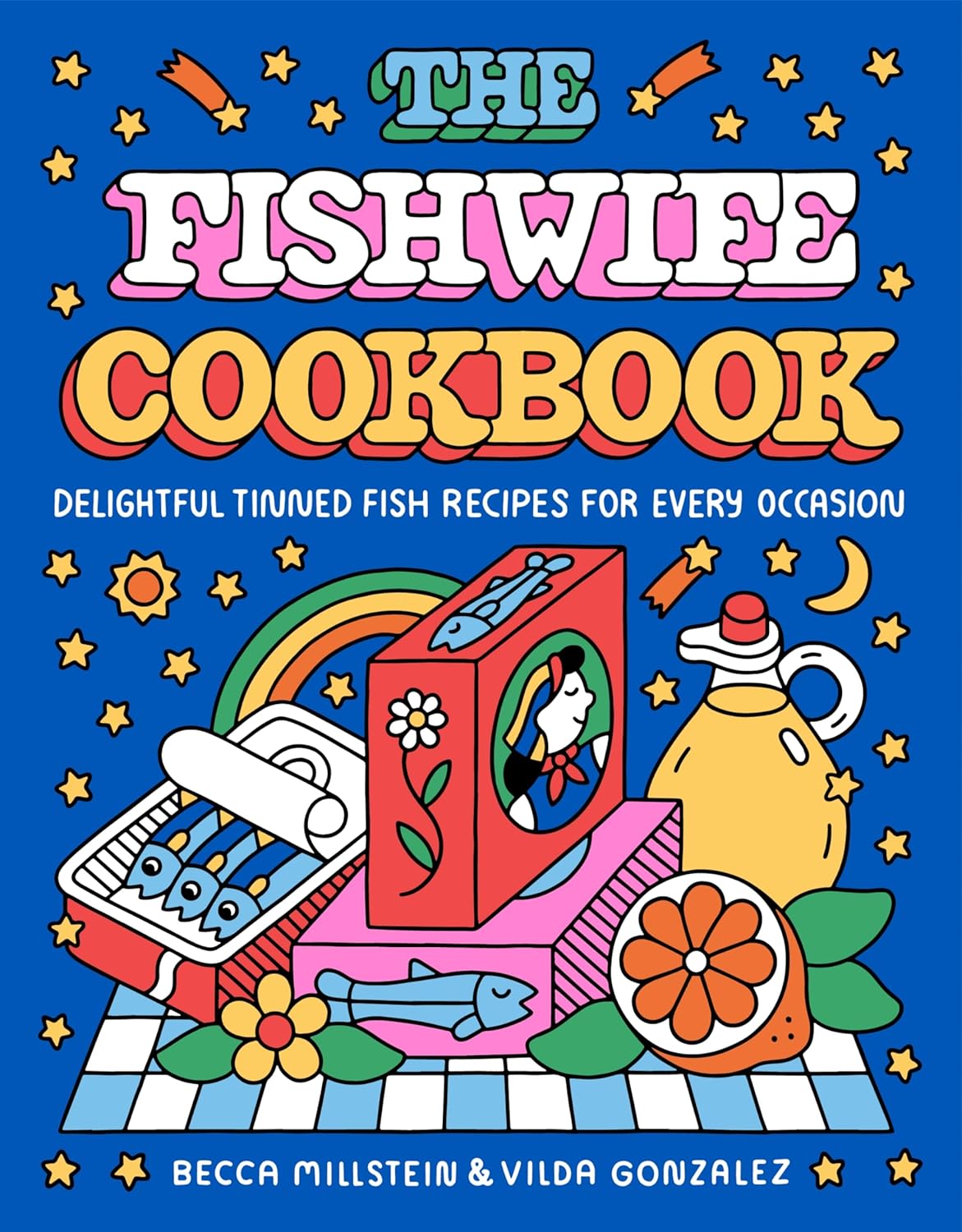 Fishwife Cookbook: Delightful Tinned Fish Recipes for Every Occasion
