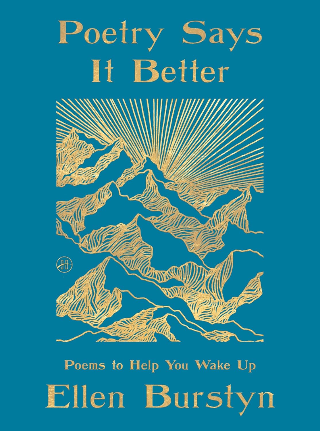 Poetry Says It Better: Poems to Help You Wake Up