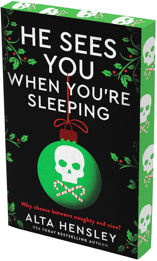 He Sees You When You're Sleeping: A Naughty or Nice Novel