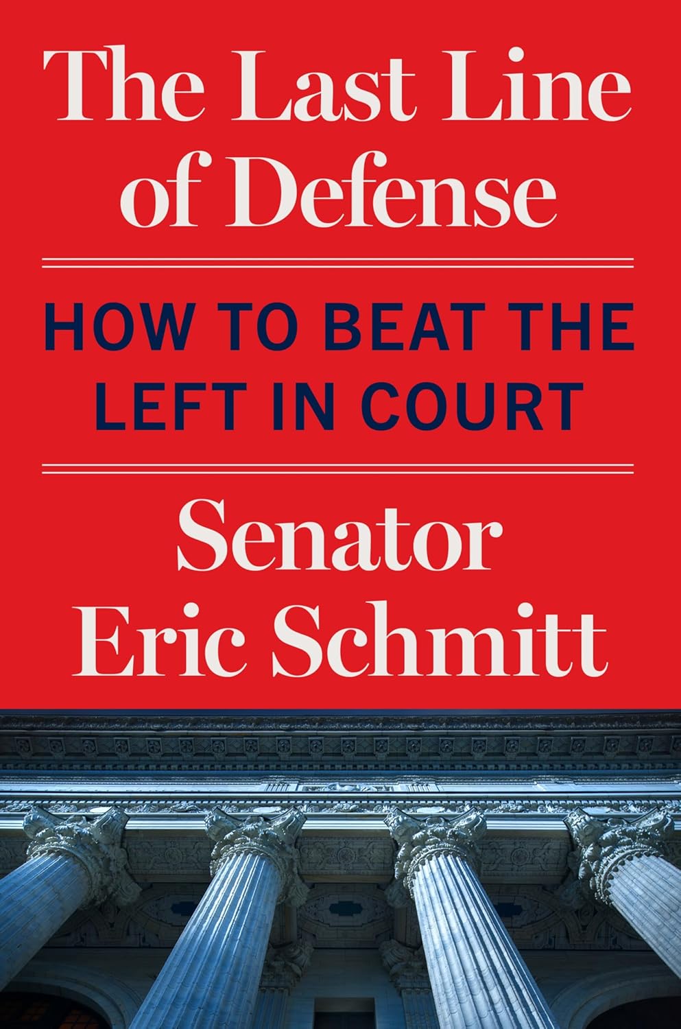 Last Line of Defense: How to Beat the Left in Court