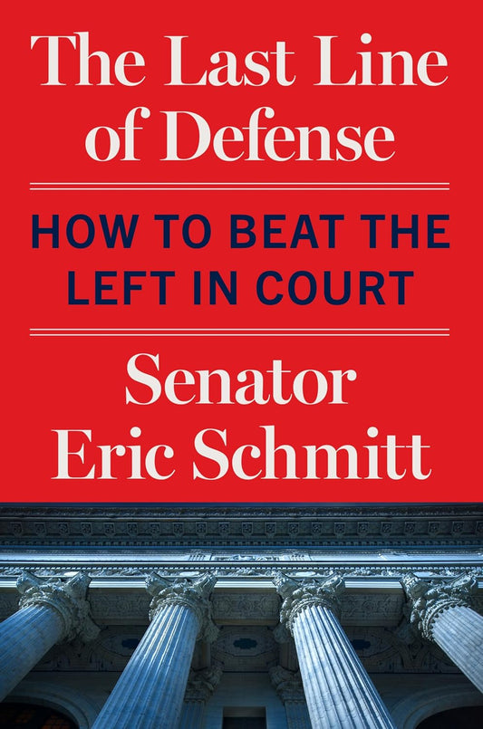 Last Line of Defense: How to Beat the Left in Court