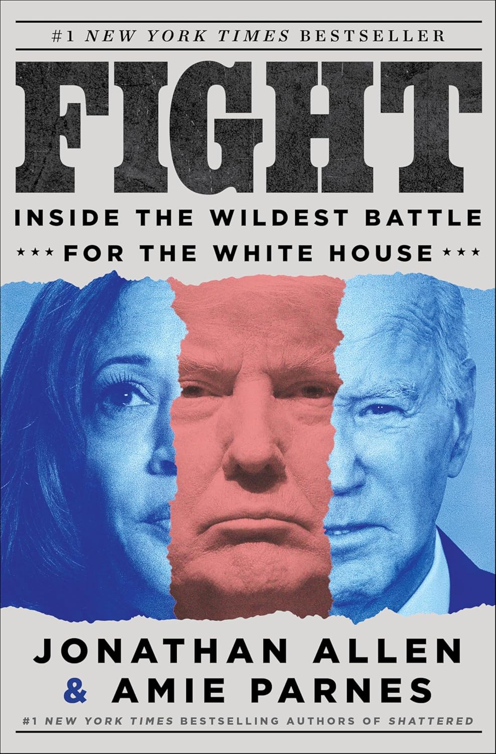 Fight: Inside the Wildest Battle for the White House