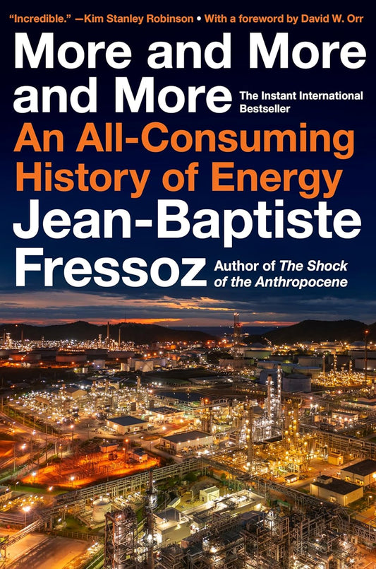 More and More and More: An All-Consuming History of Energy