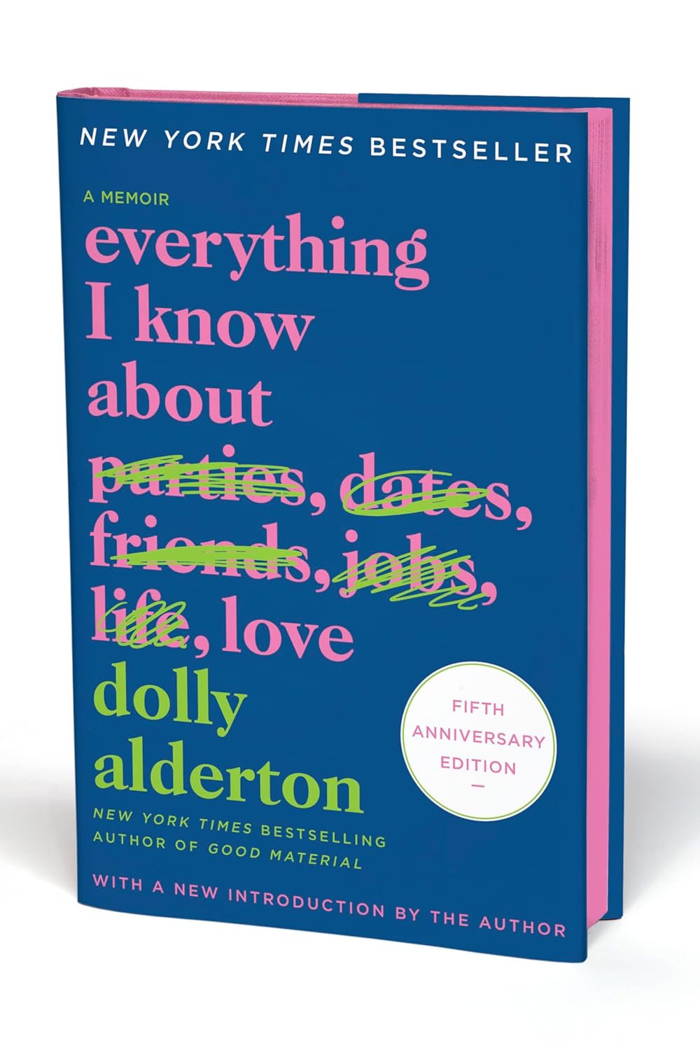 Everything I Know about Love Fifth Anniversary Special Edition: A Memoir