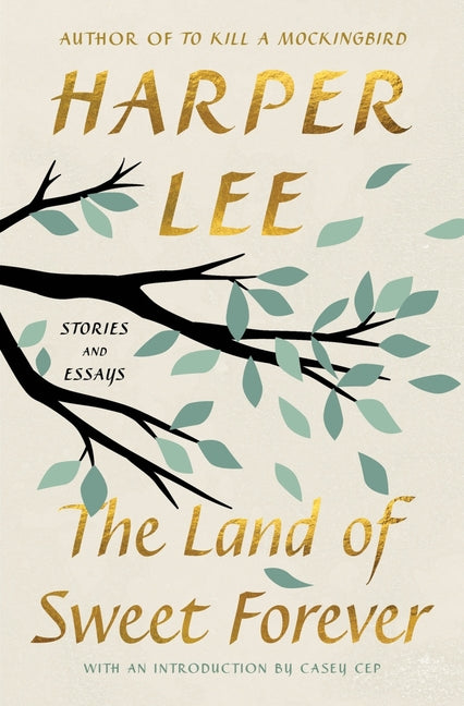 The Land of Sweet Forever: Stories and Essays