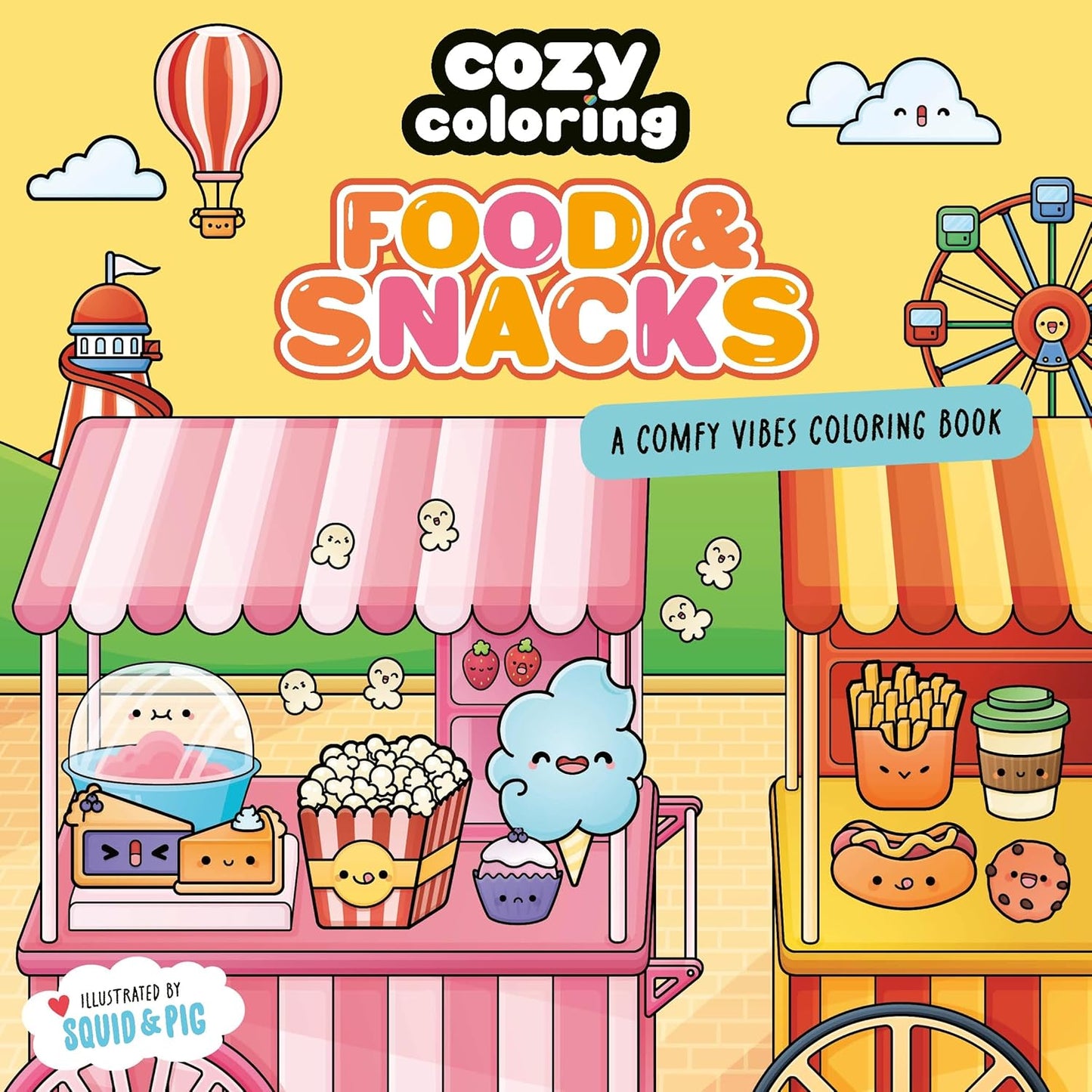 Cozy Coloring: Food & Snacks: A Comfy Vibes Coloring Book for Adults and Kids: Simple, Relaxing Pages Featuring Foods, Drinks, Desserts, and More!