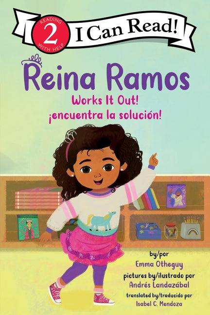 Reina Ramos Works It Out!/?Reina Ramos Encuentra La Solucion!: Bilingual English-Spanish
