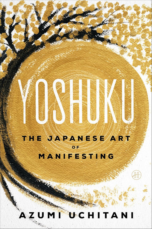 Yoshuku: The Japanese Art of Manifesting