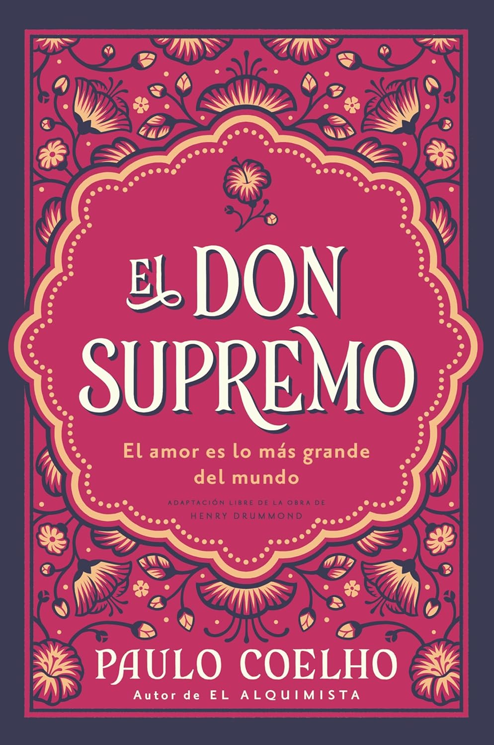 El Don Supremo: El Amor Es Lo Mas Grande del Mundo the Supreme Gift: Love Is the Greatest Thing in the World (Spanish Edition)