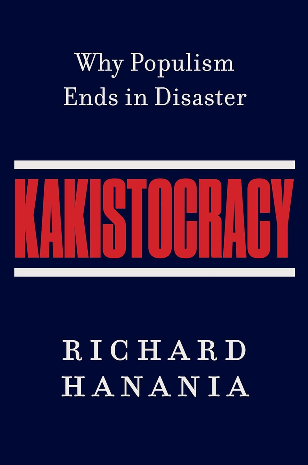 Kakistocracy: Why Populism Ends in Disaster