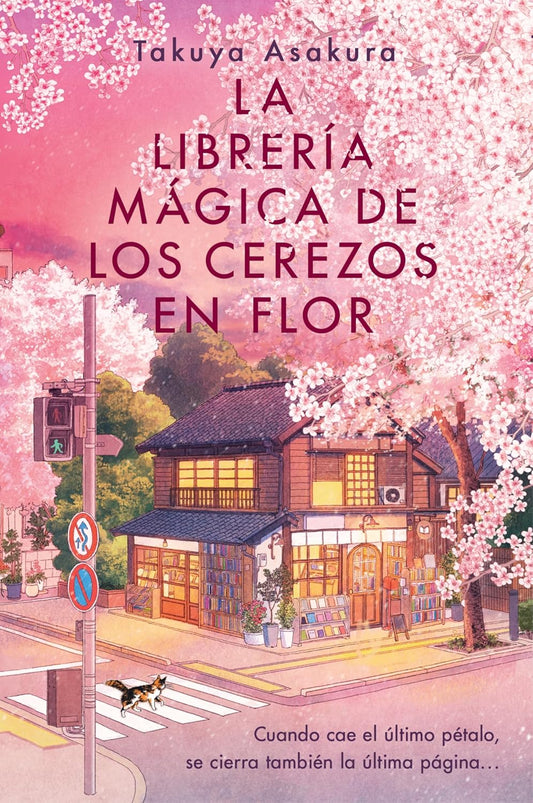 La Libreria Magica de Los Cerezos En Flor: The Vanishing Cherry Blossom Bookshop (Spanish Edition)