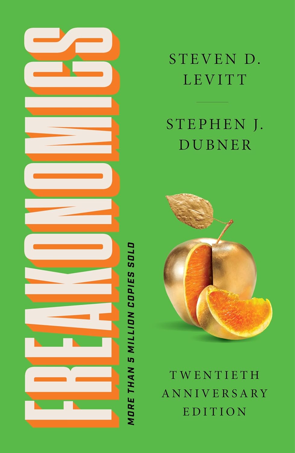 Freakonomics Twentieth Anniversary Edition: A Rogue Economist Explores the Hidden Side of Everything