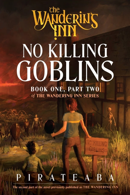 No Killing Goblins: Book One, Part Two of the Wandering Inn Series