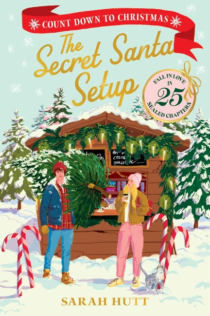 The Secret Santa Setup: Count Down to Christmas with 25 Sealed Chapters