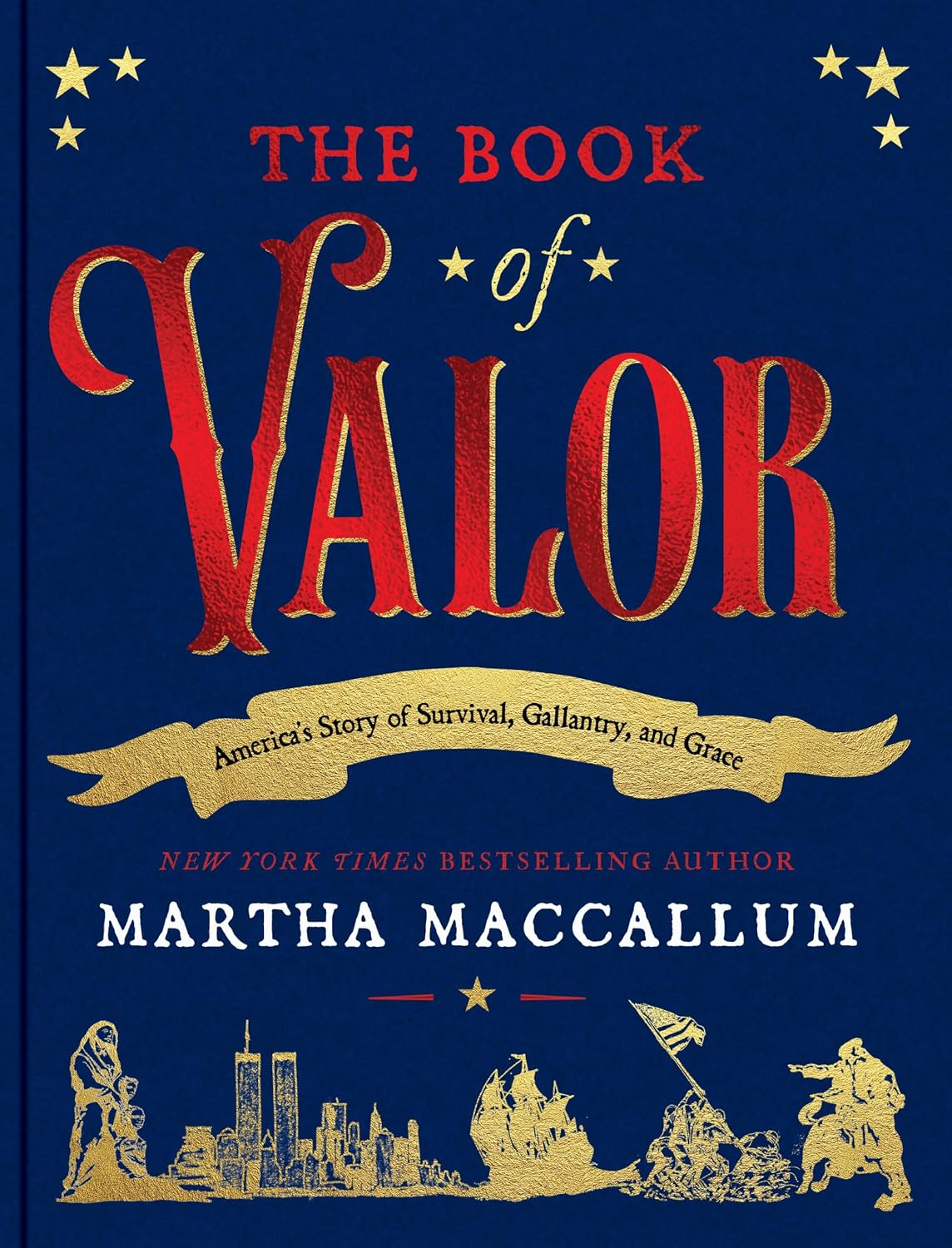 The Book of Valor: America's Story of Survival, Gallantry & Grace