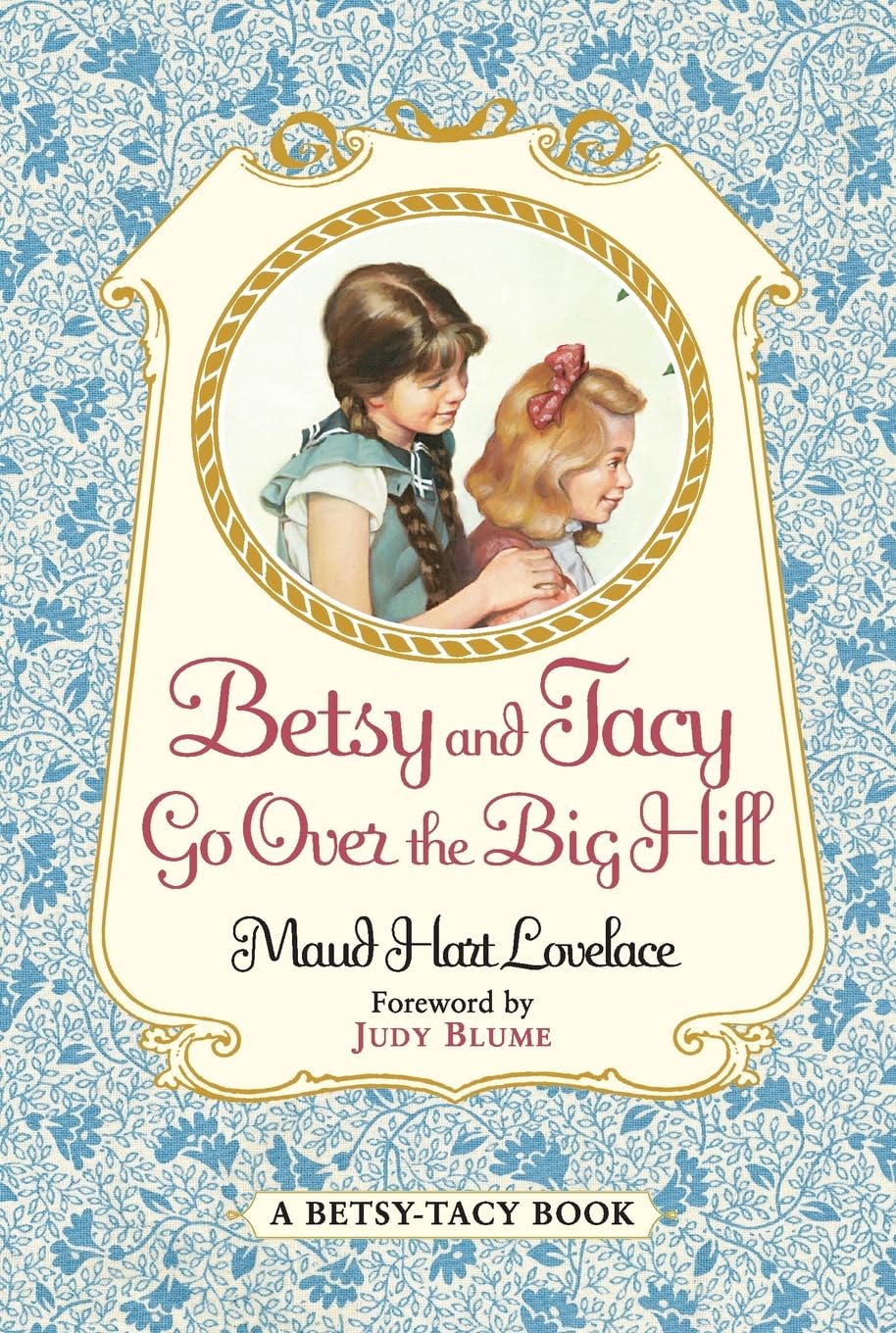 Betsy and Tacy Go Over the Big Hill