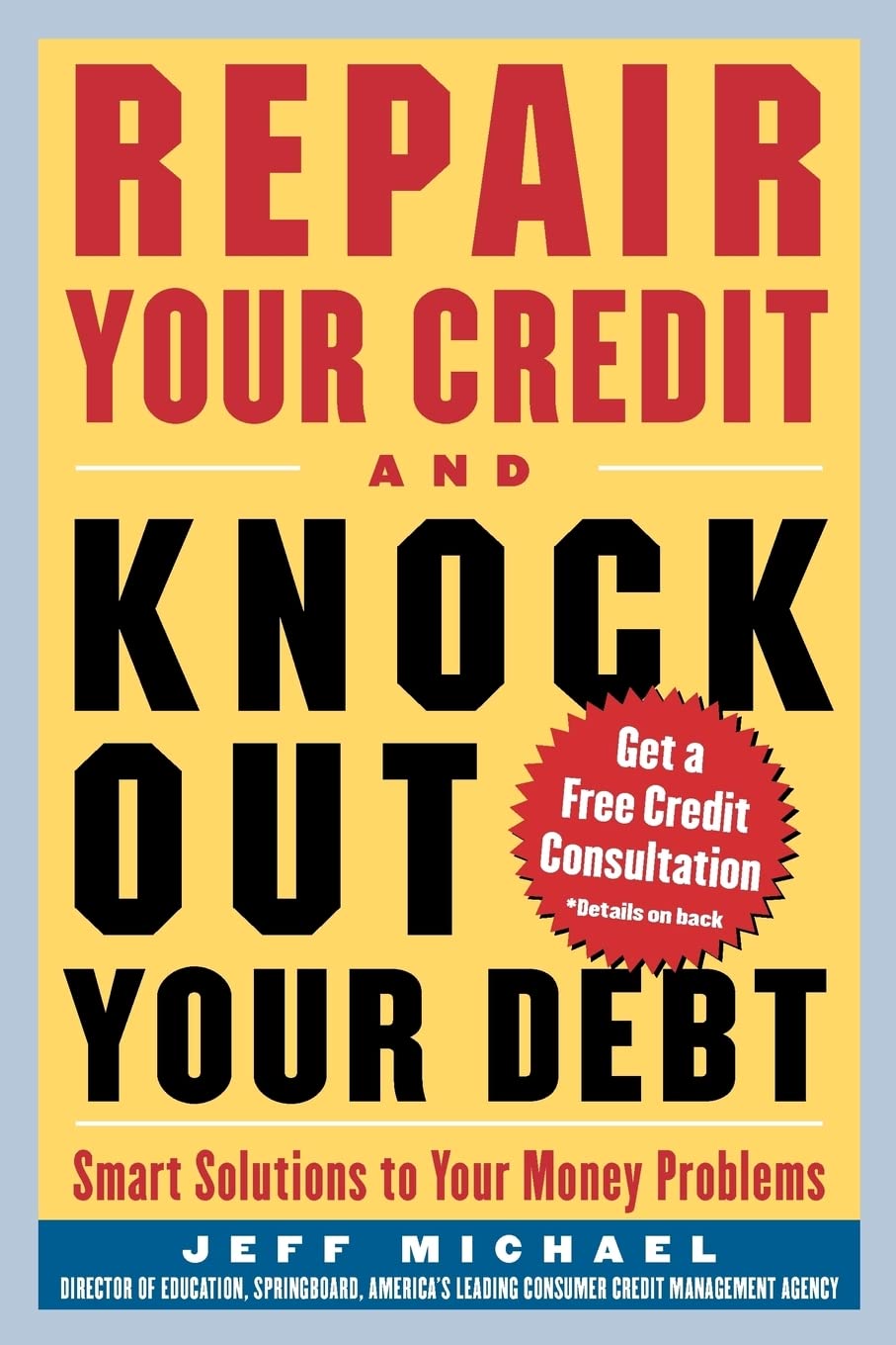 Repair Your Credit and Knock Out Your Debt