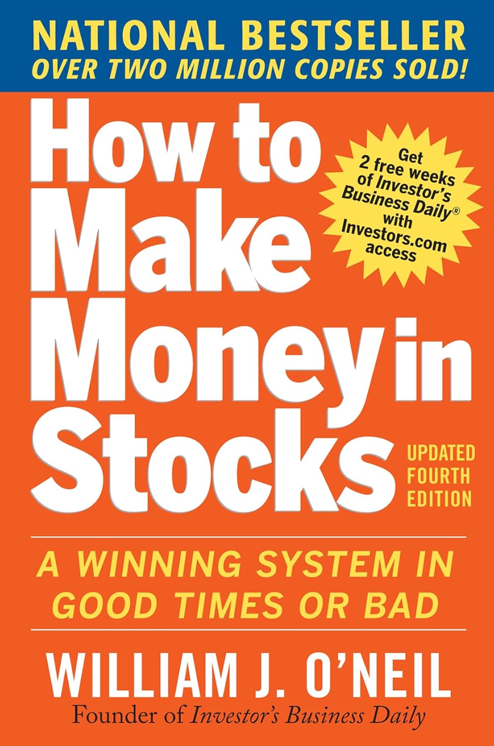 How to Make Money in Stocks: A Winning System in Good Times and Bad, Fourth Edition (Updated)