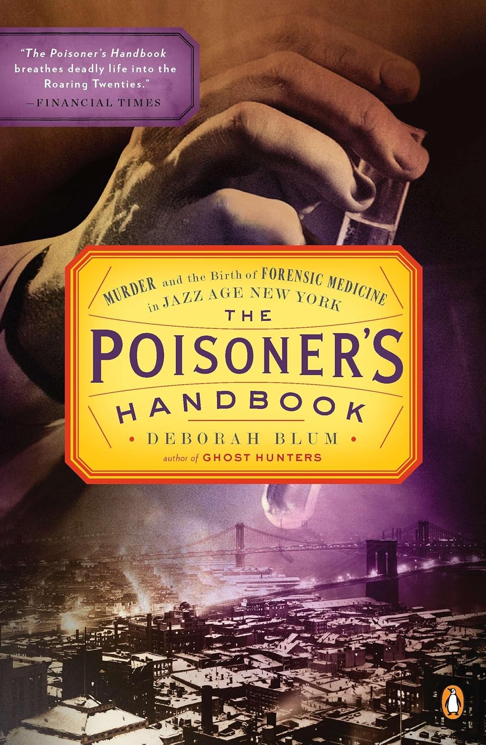 The Poisoner's Handbook: Murder and the Birth of Forensic Me Paperback ...