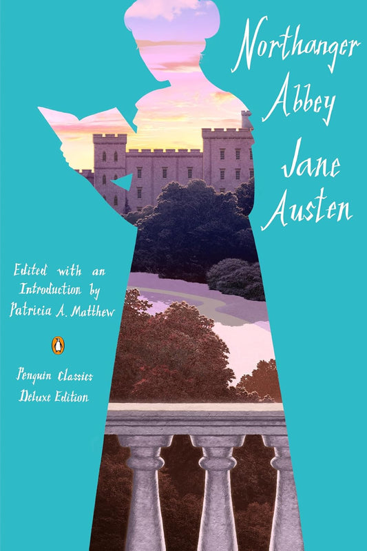 Northanger Abbey: (Penguin Classics Deluxe Edition)