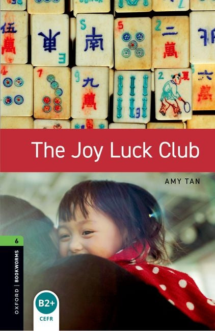 Oxford Bookworms Library: The Joy Luck Club: Level 6: 2,500 Word Vocabulary