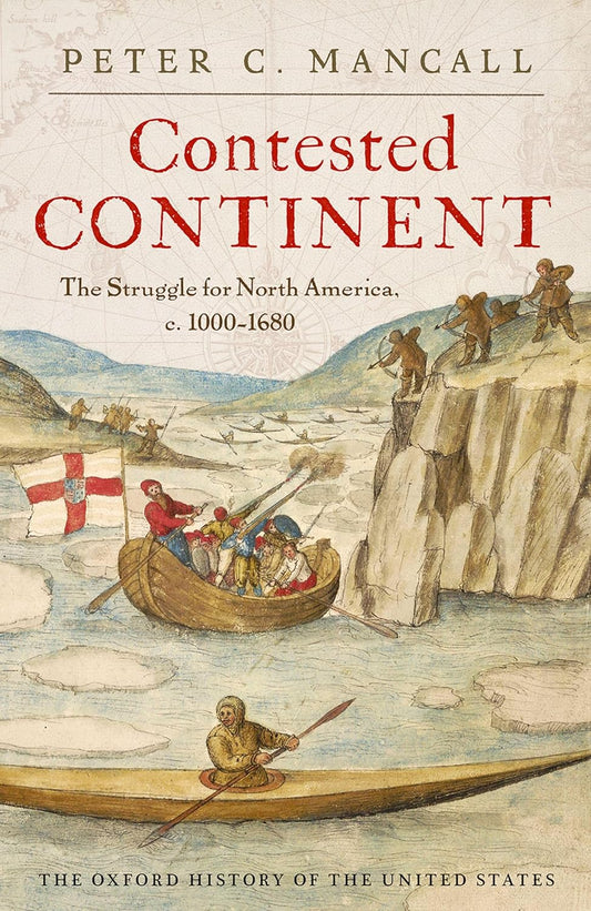 Contested Continent: The Struggle for North America, C. 1000-1680