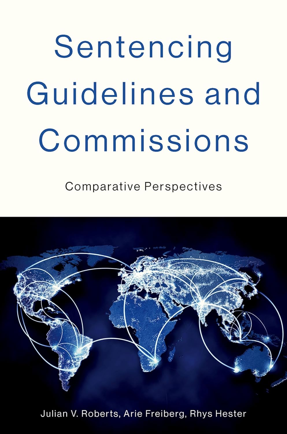Sentencing Guidelines and Commissions: Comparative Perspectives