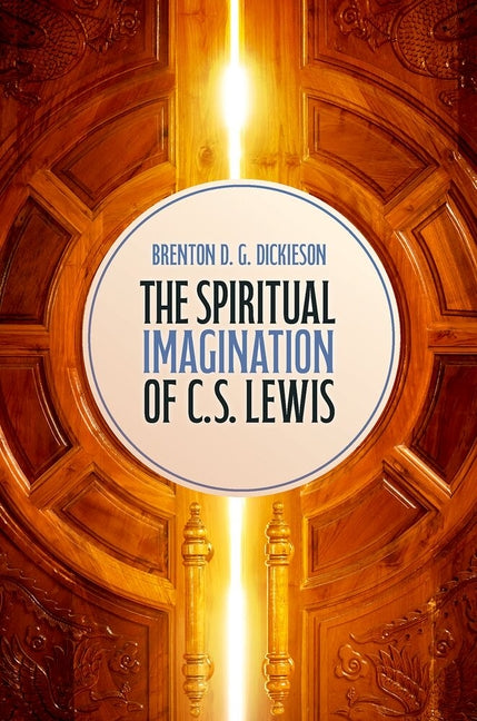 The Spiritual Imagination of C.S. Lewis