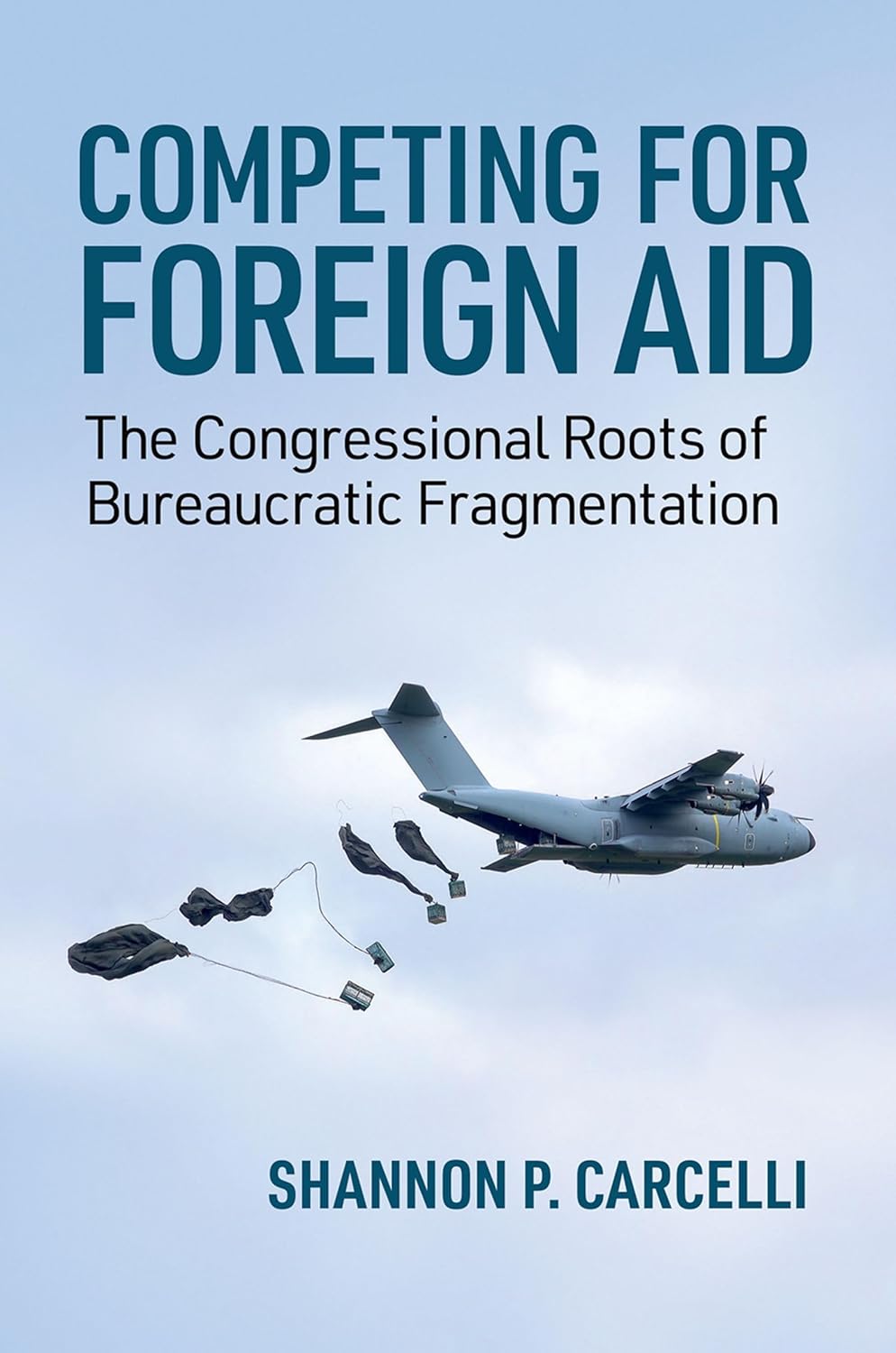 Competing for Foreign Aid: The Congressional Roots of Bureaucratic Fragmentation