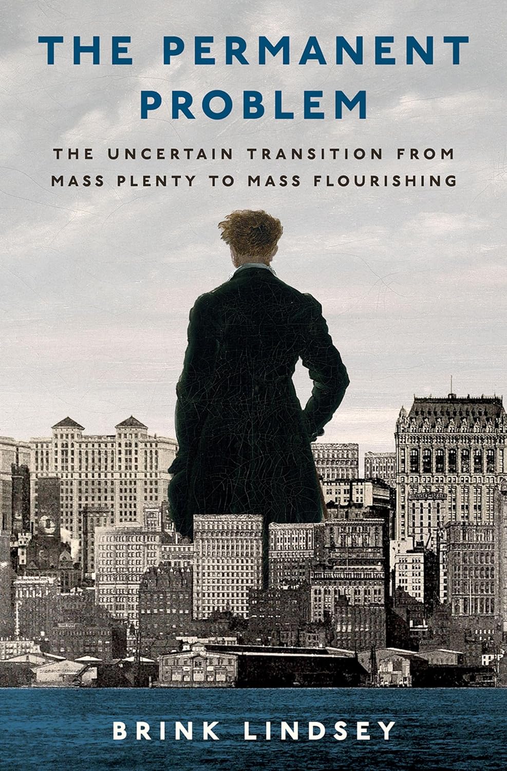 The Permanent Problem: The Uncertain Transition from Mass Plenty to Mass Flourishing