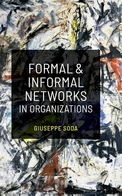Formal and Informal Networks in Organizations