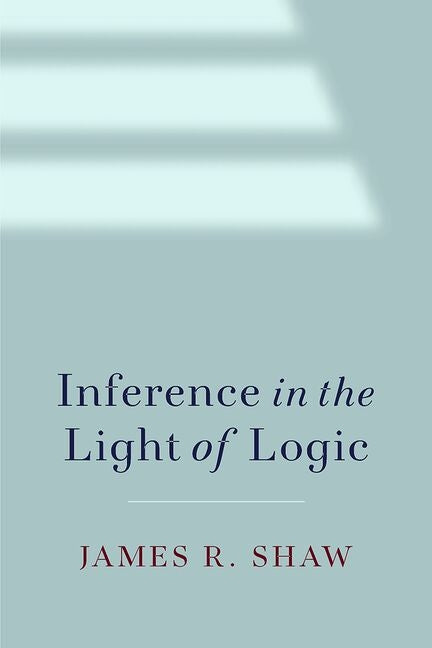 Inference in the Light of Logic