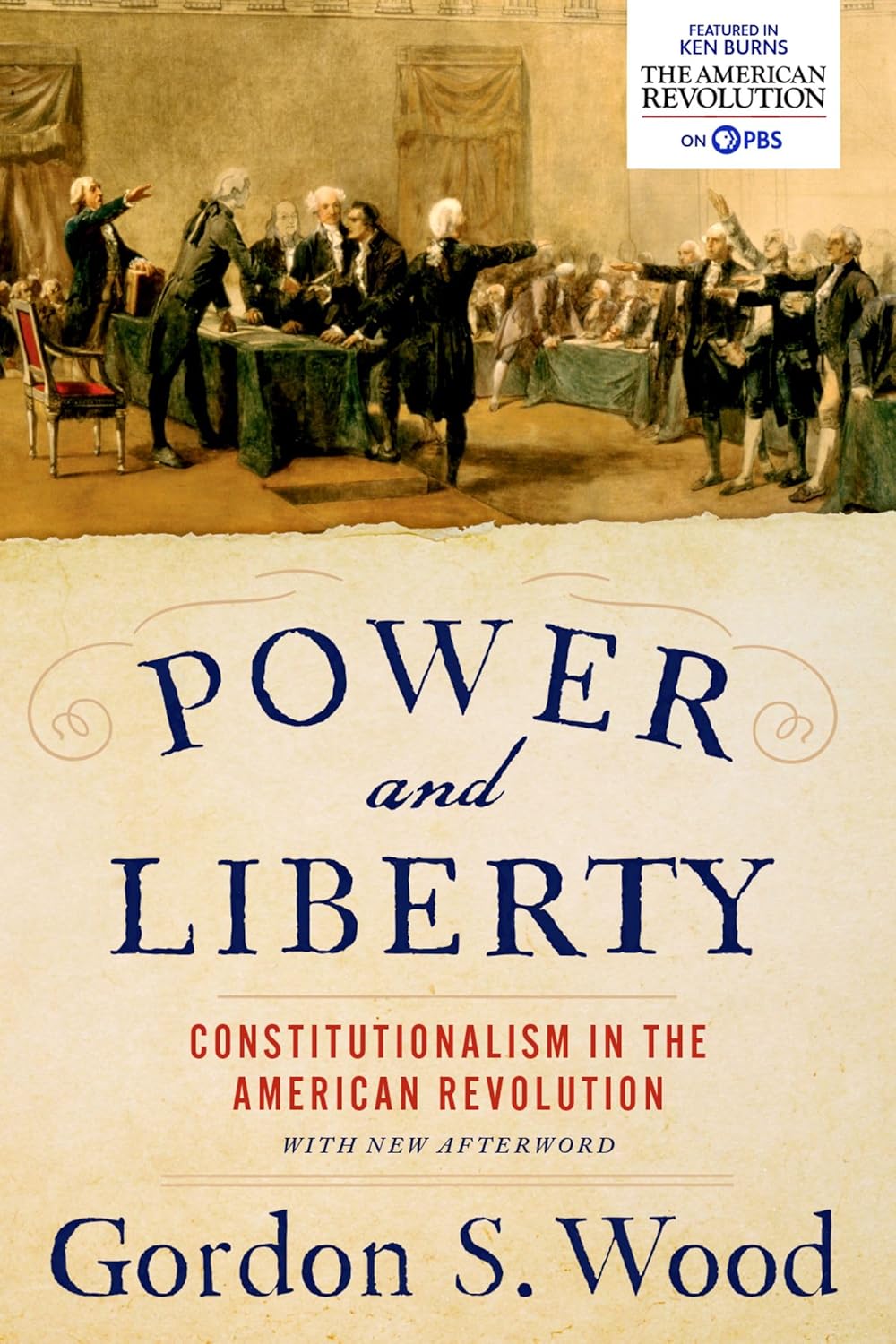 Power and Liberty: Constitutionalism in the American Revolution