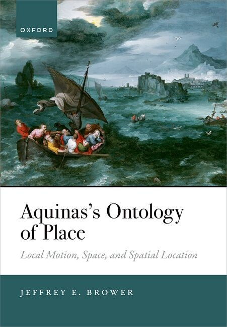 Aquinas's Ontology of Place: Local Motion, Space, and Spatial Location