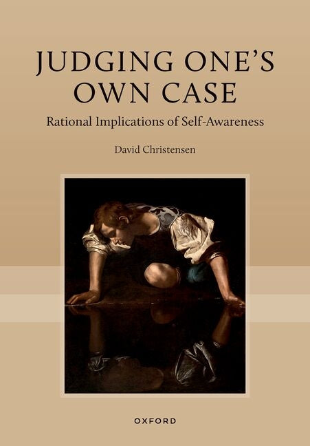Judging One's Own Case: Rational Implications of Self-Awareness