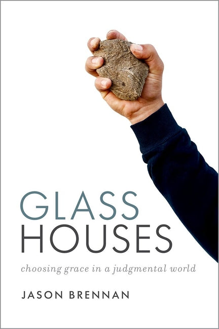 Glass Houses: Choosing Grace in a Judgmental World