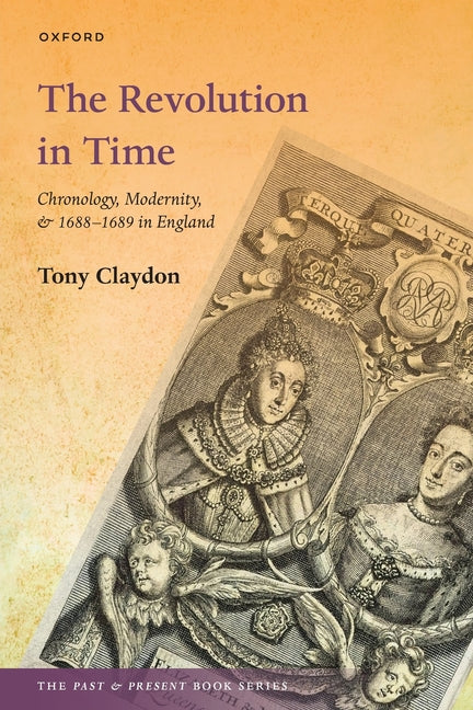 The Revolution in Time: Chronology, Modernity, and 1688-1689 in England