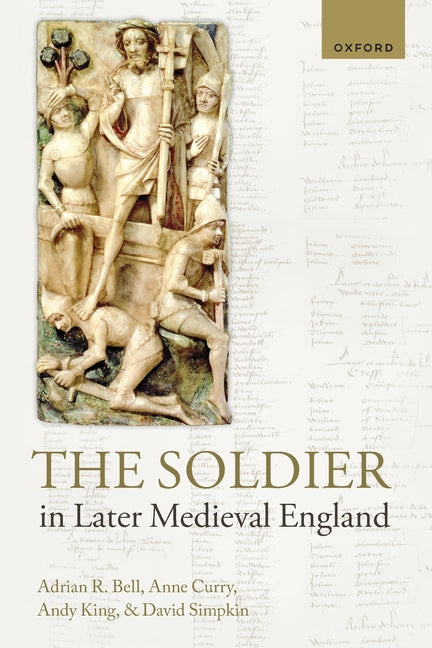 The Soldier in Later Medieval England