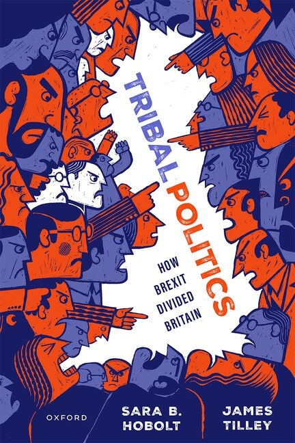 Tribal Politics: How Brexit Divided Britain