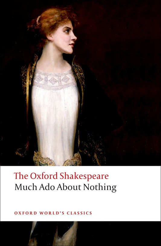 Much ADO about Nothing: The Oxford Shakespearemuch ADO about Nothing