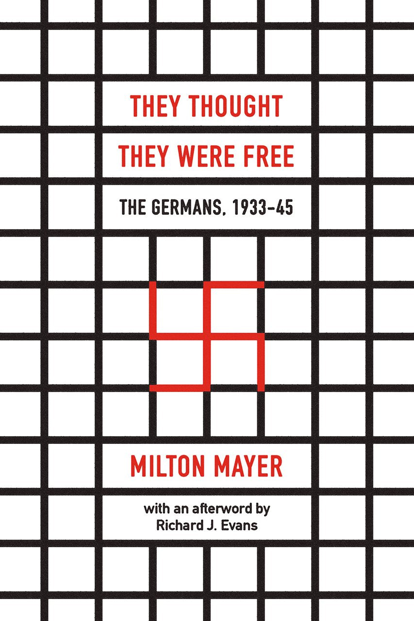 They Thought They Were Free: The Germans, 1933-45